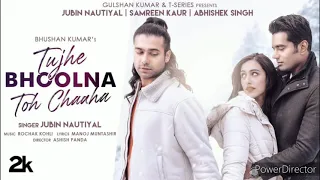 Tujhe Bhoolna Toh Chaaha| Rochak K ft. Jubin N|Manoj M |Abhishek,Samreen|Ashish P|Bhushan KT-Series,