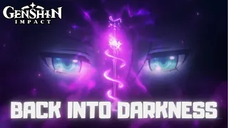 Back into Darkness -GENSHIN IMPACT AMV