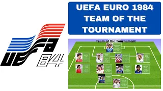 UEFA EUROPEAN CHAMPIONSHIPS 1984 | ALL STAR TEAM OF THE TOURNAMENT | BEST 11 PLAYERS