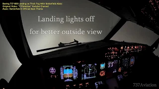 Boeing 737-800 Landing on Thick Fog with Battlefield Music