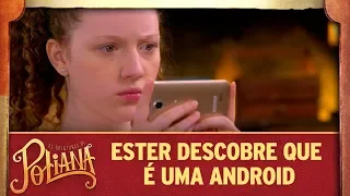 Ester descobre que é uma android | As Aventuras de Poliana