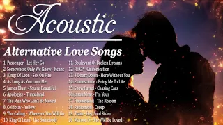 Alternative Love Songs 90s 2000s - Best Acoustic Alternative Rock Love Songs