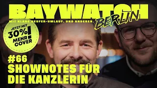 Shownotes für die Kanzlerin | Folge 66 | Baywatch Berlin - Der Podcast