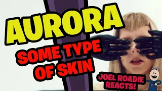 AURORA | Some Type of Skin (Lyric Video  English) - Roadie Reacts