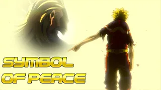 All Might ~ The Symbol of Peace [My Hero Academia AMV/ASMV]