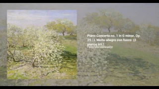Piano Concerto no. 1 in G minor, Op. 25, Felix Mendelssohn