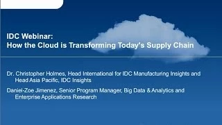 IDC Webinar: How the Cloud is Transforming Today's Supply Chain