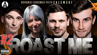 ROAST ME odc.2 - Zalewski, Borkowski, Karbownik, Puzyr (roast, stand-up, nowy format)