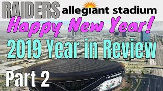 Las Vegas Raiders Allegiant Stadium 2019 Year in Review Part 2 Construction Update