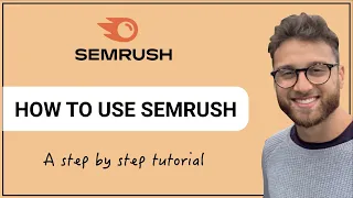 SEMRush Tutorial: How to Use SEMRush and Rank Higher on Google!