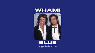 Wham! - Blue | Legendado