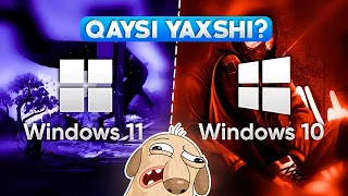 WINDOWS 11 YOKI WINDOWS 10 : QAYSI BIRI YAXSHI?  QAYSINI O'RNATGAN MAQUL?
