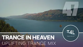 BEST of UPLIFTING TRANCE MIX /  Trance In Heaven - Episode 47