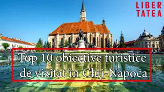 Top 10 obiective turistice de vizitat în Cluj Napoca