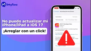 ✅Reparado | No puedo actualizar mi iPhone/iPad a iOS 17.3