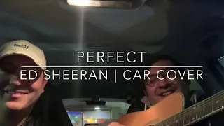 Perfect by Ed Sheeran | Car Cover | Alex Amar & Josh Cabrales