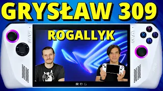 Grysław #309 - Przygody z Rogalikiem, czyli co sądzimy o Asus ROG Ally