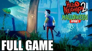 Hello Neighbor + Hello Guest Full Game Walkthrough | No Commentary