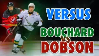 EVAN BOUCHARD VS NOAH DOBSON - 2018 NHL DRAFT VERUS