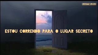 The Secret Place - Phill Wickham ( Tradução Cristã Pt-Br)