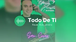 Todo de Ti (SAX Version) - Rauw Alejandro