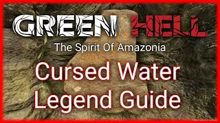 Cursed Water Legend Guide | Green Hell - The Spirit Of Amazonia