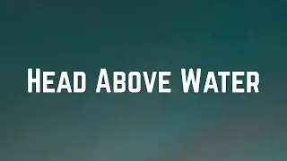 Avril Lavigne - Head Above Water (Lyrics)