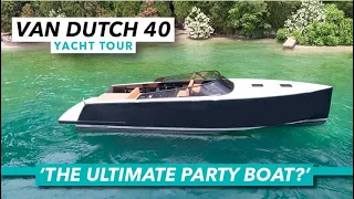 Is this the ultimate European party boat? Van Dutch 40 yacht tour | Motor Boat & Yachting