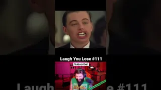 Laugh You Lose Challenge #111