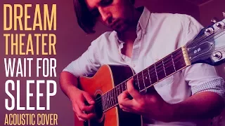 DREAM THEATER - WAIT FOR SLEEP (ACOUSTIC COVER)