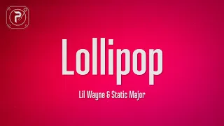 Lil Wayne - Lollipop (Lyrics) ft. Static