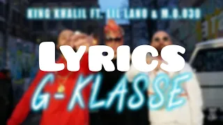 King Khalil ft. Li Lano& M.O.030- G-klasse (Lyrics)