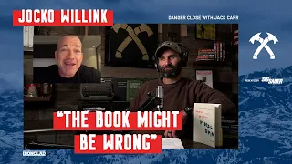 Jocko Willink: 'The Book Might Be Wrong' - Danger Close with Jack Carr
