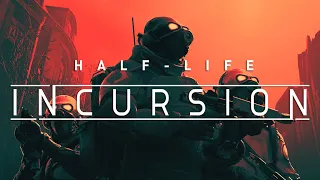 Half-Life: Incursion Launch Trailer