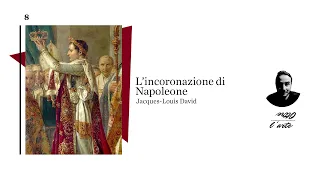 L'INCORONAZIONE DI NAPOLEONE - Jacques-Louis David