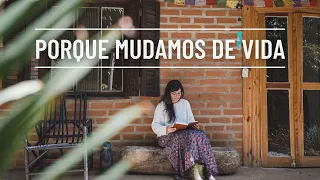 Porque mudamos nossa vida | Vida no campo