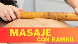 MASAJE CON BAMBÚ PARA  REDUCCIÓN DE PESO