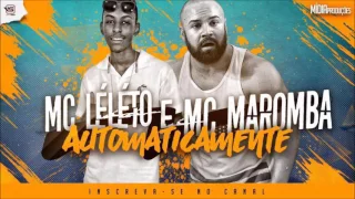 Mc maromba e Mc leléto-automaticamente