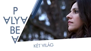 PALYA BEA: Két világ