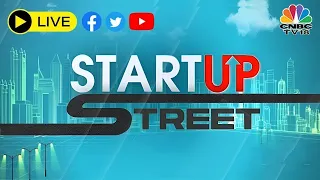 CNBC-TV18 | STARTUP STREET