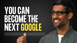 Sundar Pichai's advice for all entrepreneurs!