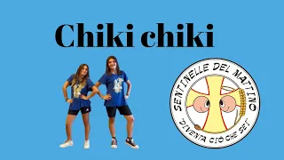 Chiki chiki