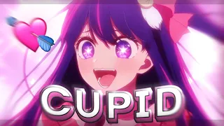Cupid- Oshi no Ko | 『Edit/AMV』 CapCut📱