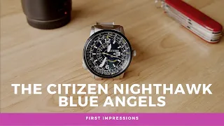 Citizen Eco Drive Nighthawk Blue Angels Wristwatch First Impressions