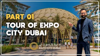 Part 1: Everything You Need To Know About Expo City Dubai