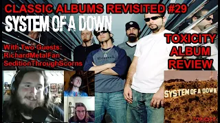 Classic Albums Revisited #29 System of a Down - Toxicity Album Review
