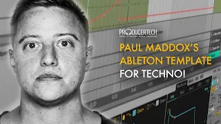 Paul Maddox explains his Ableton Template for Producing Techno