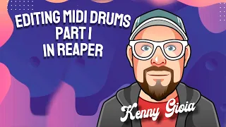 Editing MIDI Drums - Part I in REAPER
