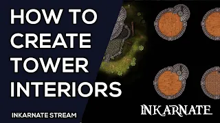 How to Create Tower Interiors | Inkarnate Livestream