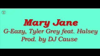 Mary Jane 1 Hour - G-Eazy, Tyler Grey Feat Halsey